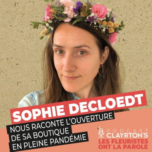EPISODE 2 - Ouvrir une boutique en pleine pandémie - Sophie Decloedt