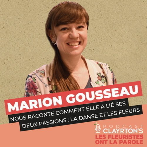 EPISODE 6 – Lier une passion pour la fleur et la danse – Marion Gousseau